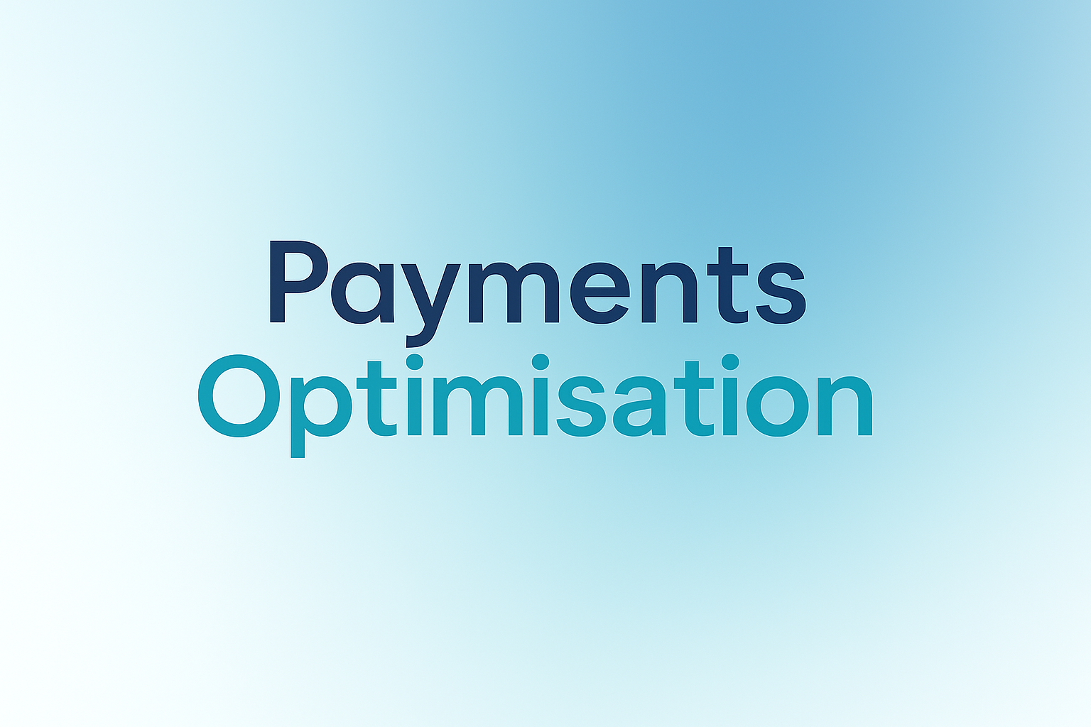 Payments Optimisation